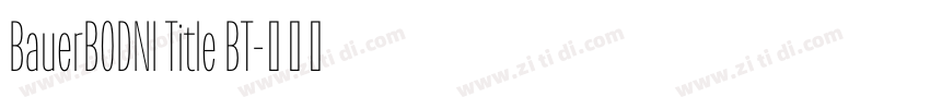 BauerBODNI Title BT字体转换